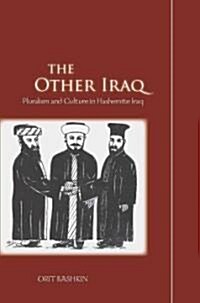 The Other Iraq: Pluralism and Culture in Hashemite Iraq (Hardcover)