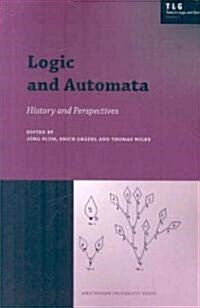 Logic and Automata: History and Perspectives (Paperback)