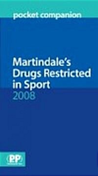 Martindales Drugs Restricted in Sport 2008 (Paperback, 1st, POC)
