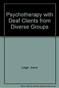 Psychotherapy with Deaf Clients from Diverse Groups (Paperback)
