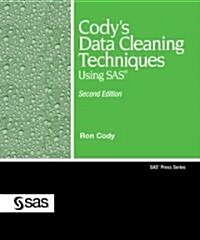 Codys Data Cleaning Techniques Using SAS, Second Edition (Paperback, 2, Revised)
