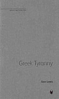 Greek Tyranny (Hardcover)