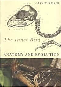 The Inner Bird: Anatomy and Evolution (Paperback)