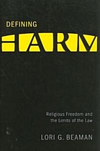 Defining Harm: Religious Freedom and the Limits of the Law (Paperback)