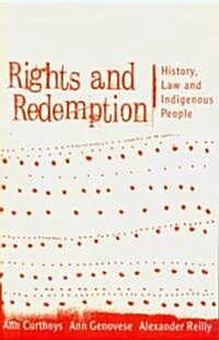 Rights and Redemption: History, Law and Indigenous People (Paperback)
