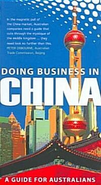 Doing Business in China: A Guide for Australians (Paperback)
