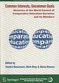 Common Interests, Uncommon Goals: Histories of the World Council of Comparative Education Societies and Its Members (Paperback)