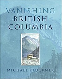 Vanishing British Columbia (Paperback)