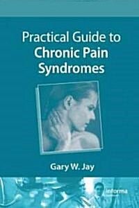 Practical Guide to Chronic Pain Syndromes (Hardcover, 1st)