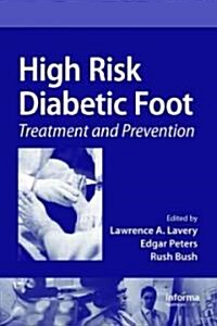 High Risk Diabetic Foot: Treatment and Prevention (Hardcover)