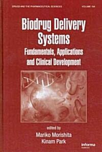 Biodrug Delivery Systems: Fundamentals, Applications and Clinical Development (Hardcover)