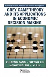 [중고] Grey Game Theory and Its Applications in Economic Decision-making (Hardcover)