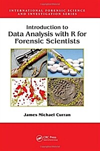 Introduction to Data Analysis with R for Forensic Scientists (Hardcover)