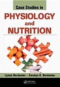 Case Studies in Physiology and Nutrition (Paperback, 1st)