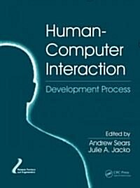Human-Computer Interaction: Development Process (Hardcover)
