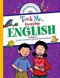 Teach Me... Everyday English, Volume 1 [With CD] (Hardcover)