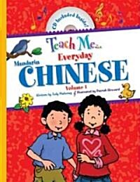 Teach Me... Everyday Chinese, Volume 1 [With CD] (Hardcover)