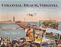 Colonial Beach, Virginia: Playground of the Potomac (Paperback)