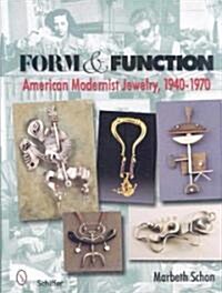 Form & Function: American Modernist Jewelry, 1940-1970 (Hardcover)