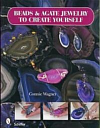 Beads & Agate Jewelry to Create Yourself (Paperback)