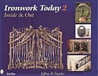 Ironwork Today 2: Inside & Out (Hardcover)