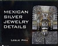 Mexican Silver Jewelry Details (Hardcover)