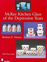 McKee Kitchen Glass of the Depression Years (Hardcover)
