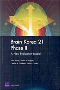 Brain Korea 21 Phase II: A New Evaluation Mode (Paperback)