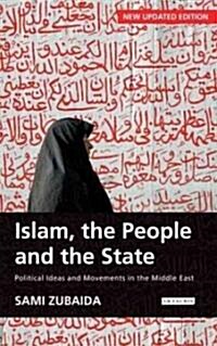 Islam, the People and the State : Political Ideas and Movements in the Middle East (Paperback, 3 ed)