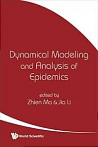 Dynamical Modeling and Analysis of Epidemics (Hardcover)