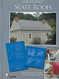 Historic Slate Roofs: With How-To Info and Specifications (Hardcover)