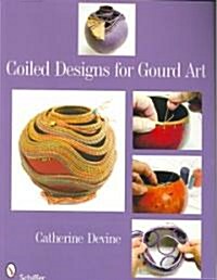 Coiled Designs for Gourd Art (Paperback)