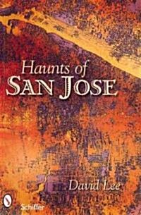 Haunts of San Jose (Paperback)