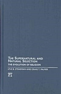 Supernatural and Natural Selection: Religion and Evolutionary Success (Hardcover)