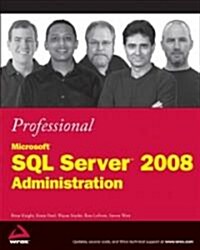 Professional Microsoft SQL Server 2008 Administration (Paperback)