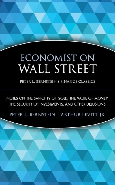 [중고] Economist on Wall Street: Notes on the Sanctity of Gold, the Value of Money, the Security of Investments, and Other Delusions                    