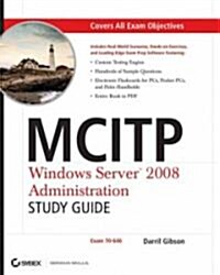 MCITP: Windows Server 2008 Server Administrator Study Guide : Exam 70-646 (Paperback)