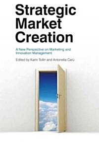 Strategic Market Creation (Paperback)