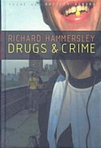 Drugs and Crime : Theories and Practices (Hardcover)