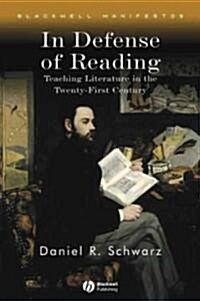 In Defense of Reading : Teaching Literature in the Twenty-First Century (Hardcover)