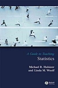A Guide to Teaching Statistics: Innovations and Best Practices (Paperback)