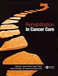 Rehabilitation Cancer Care (Paperback)
