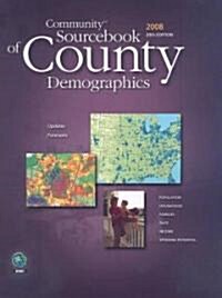 Community Sourcebook of County Demographics 2008 (Paperback, 20th)
