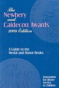 The Newbery and Caldecott Awards: A Guide to the Medal and Honor Books (Paperback, 2008)