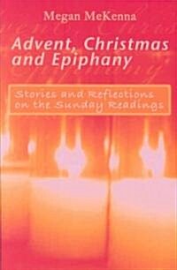 Advent, Christmas and Epiphany: Stories and Reflections on the Daily Readings [With Book] (Paperback)