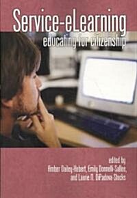 Service-Elearning: Educating for Citizenship (PB) (Paperback)