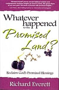 Whatever Happened To The Promised Land? (Paperback)