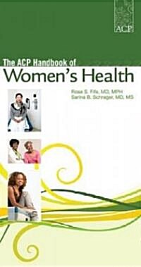 The ACP Handbook of Womens Health (Paperback, 1st)