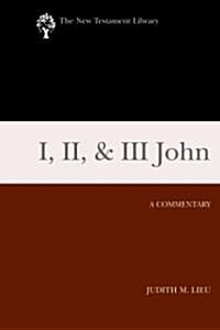 I, II, & III John: A Commentary (Hardcover)