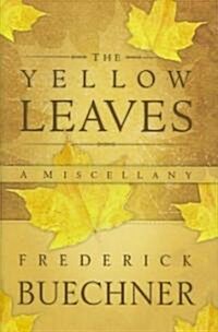 The Yellow Leaves: A Miscellany (Hardcover)